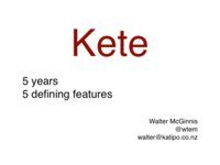 Kete 5 years 5 features 1. 